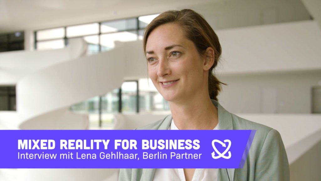 MR4B Mixed Reality for Business Lena Gelhaar, Berlin Partner